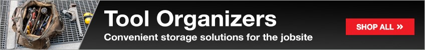 Tool Organizers - Convenient storage solutions for the jobsite